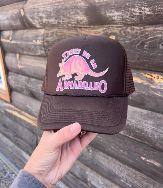 Don't be an Armadillho Trucker
